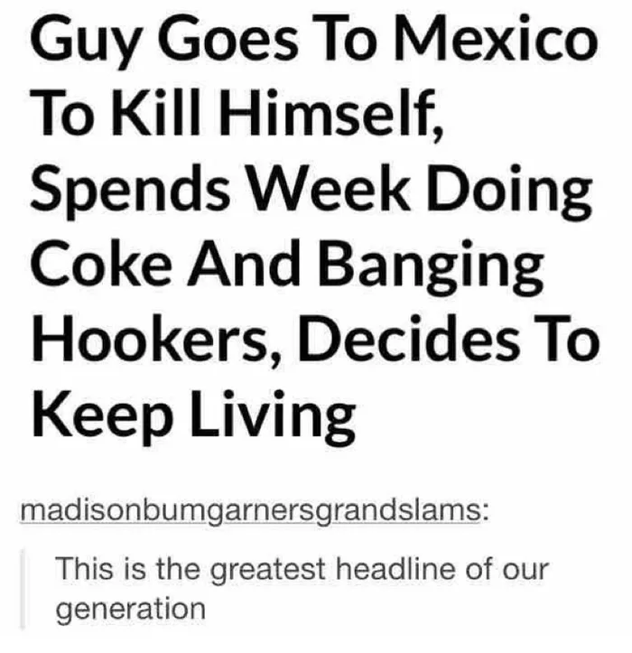 A man who went to Mexico to kill himself.